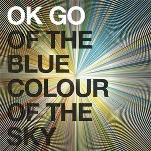 Capa do Álbum "Of The Blue Colour Of The Sky", de Ok Go