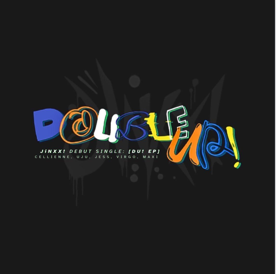 Capa do Single/EP "DOUBLE UP!", de JiNXX
