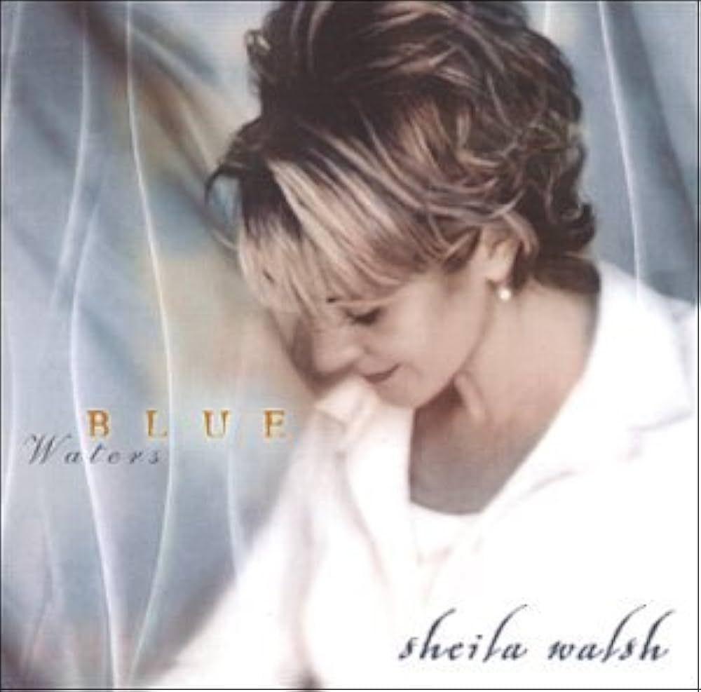 Album cover of "Blue Waters" by Sheila Walsh