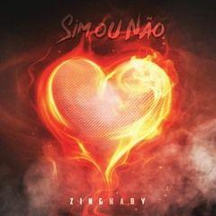 Portada de Sencillo/EP "Sim Ou Não", de Zinghaby