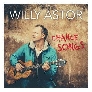 Portada de Álbum "Chance Songs", de Willy Astor