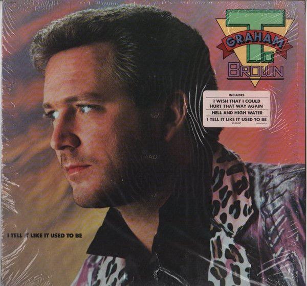 Portada de Álbum "I Tell It Like It Used To Be", de T. Graham Brown