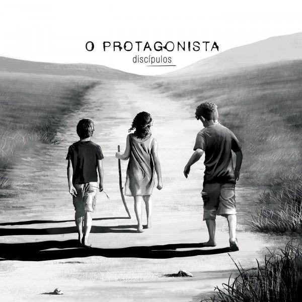 Portada de Álbum "O Protagonista", de Discípulos