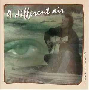 Portada de Álbum "A Different Air", de Mike Francis