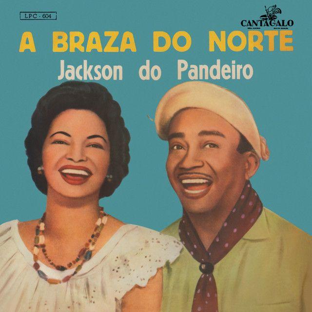 Portada del álbum "A Braza do Norte", de Jackson do Pandeiro