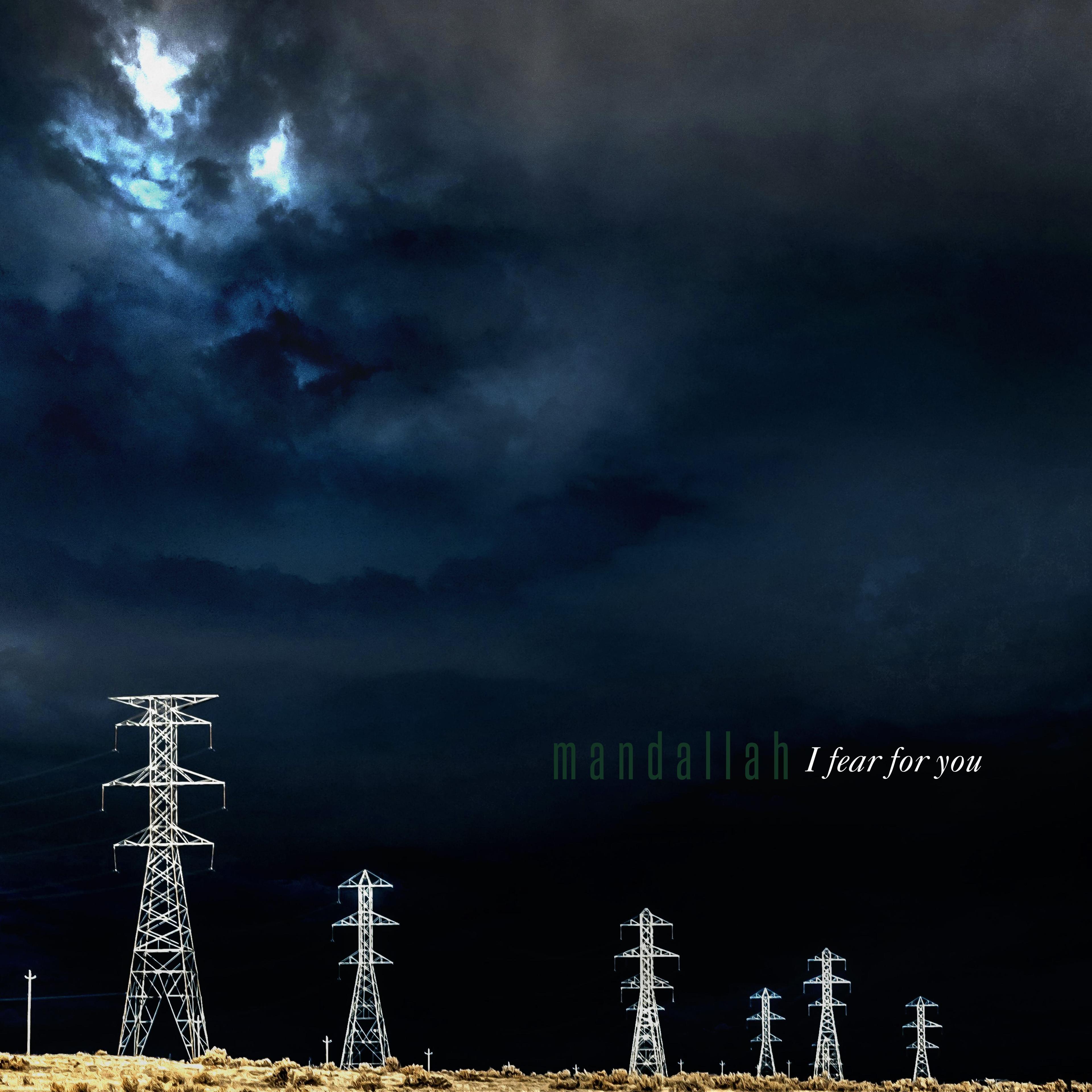 Portada de Álbum "I Fear For You", de MANDALLAH