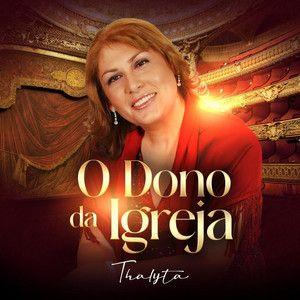 Capa do álbum " O Dono Da Igreja", de Thalyta