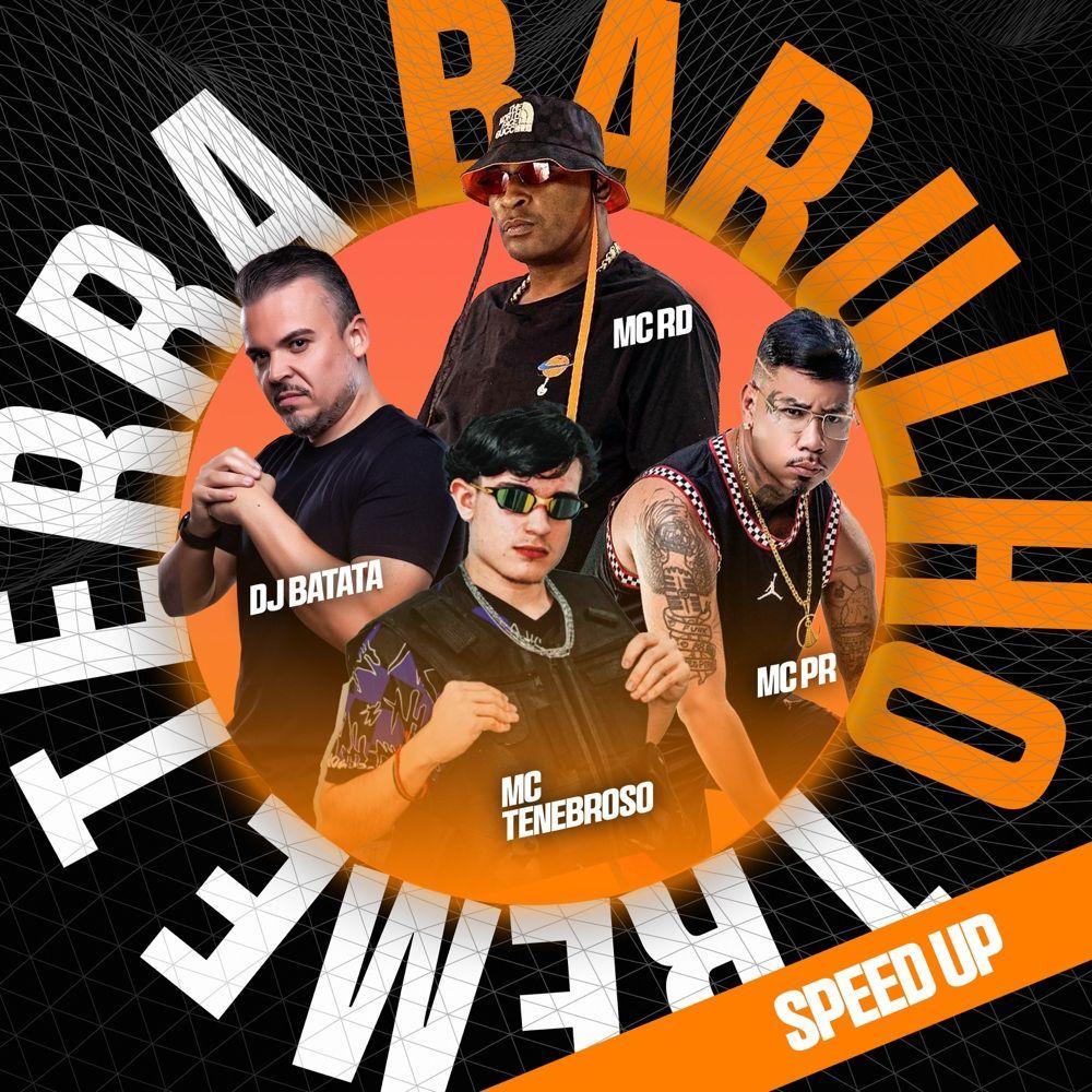Portada de Sencillo/EP "Barulho Treme Terra (Speed Up) (part. DJ TENEBROSO ORIGINAL, MC RD e MC PR)", de DJ Batata