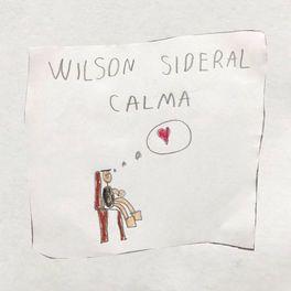 Portada de Sencillo/EP "Calma", de Wilson Sideral