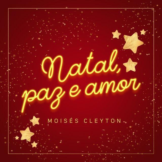 Capa do Sencillo/EP "Natal Paz e Amor", de Moises Cleyton