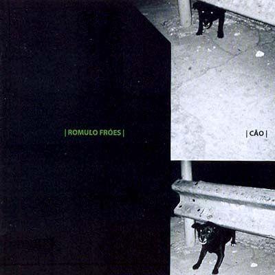Portada de Álbum "Cão", de Romulo Fróes