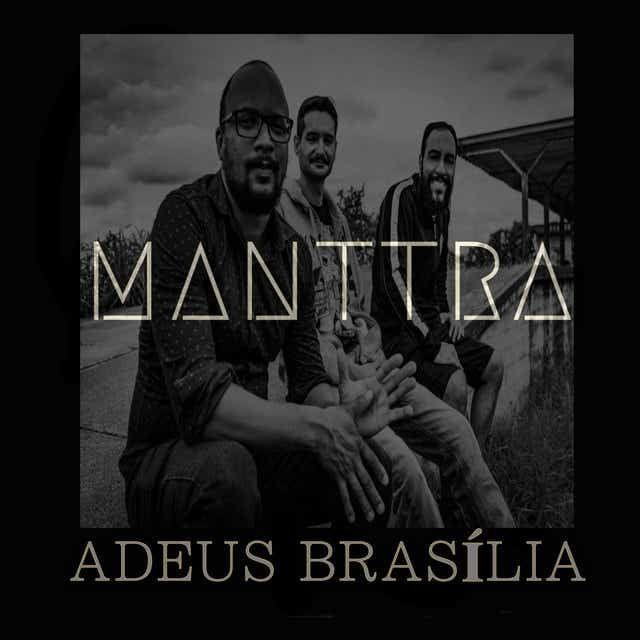 Portada de Sencillo/EP "Adeus Brasília", de Manttra Rock