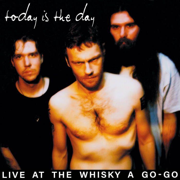 Portada de Álbum "Live at The Whisky a Go​ ​Go", de Today Is The Day