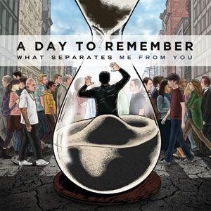 Portada de Álbum "What Separates Me From You", de A Day To Remember