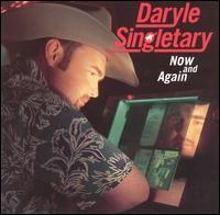 Portada de Álbum "Now And Again", de Daryle Singletary