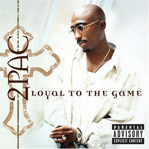 Capa do Álbum "Loyal To The Game", de 2Pac