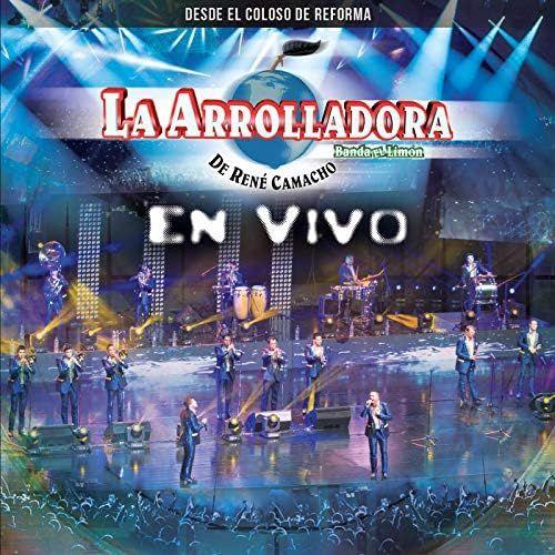 Album cover of "En Vivo Desde El Coloso de Reforma" by La Arrolladora Banda El Limón De René Camacho