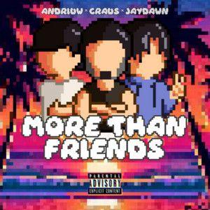Portada de Sencillo/EP "More Than Friends (part. Andriuw y Craus)", de JayDawn