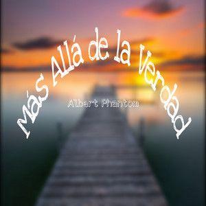 Capa do Álbum "Más Allá de La Verdad", de Albert Phantom