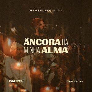 Capa do Single/EP "Âncora Da Minha Alma (part. Indelével)", de Drops INA