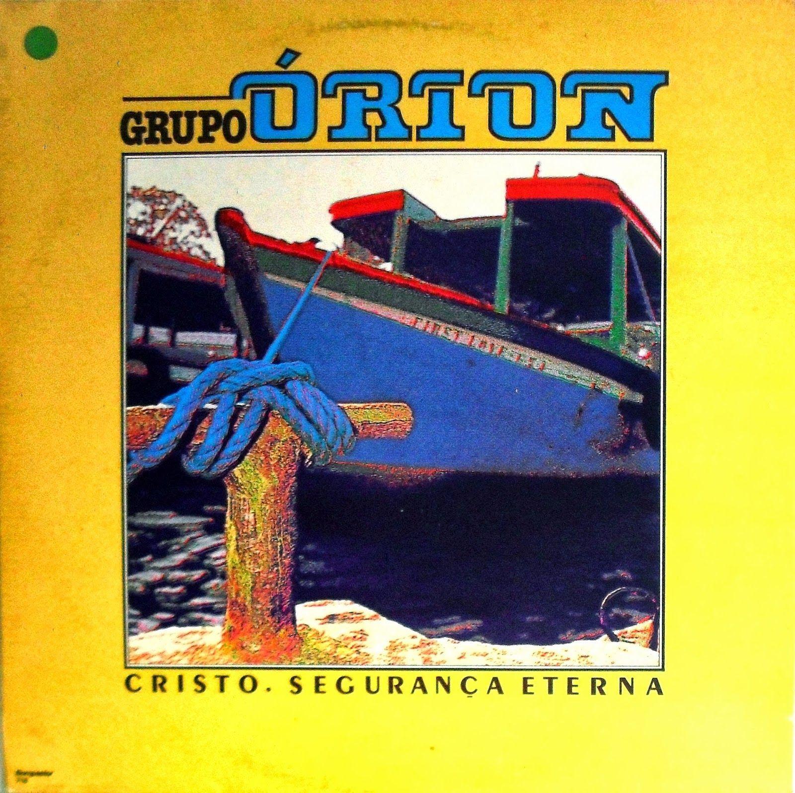 Portada de Álbum "Cristo, Segurança Eterna", de Grupo Órion
