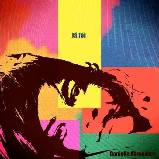 Portada de Álbum "Já Foi", de Danielle Abranches