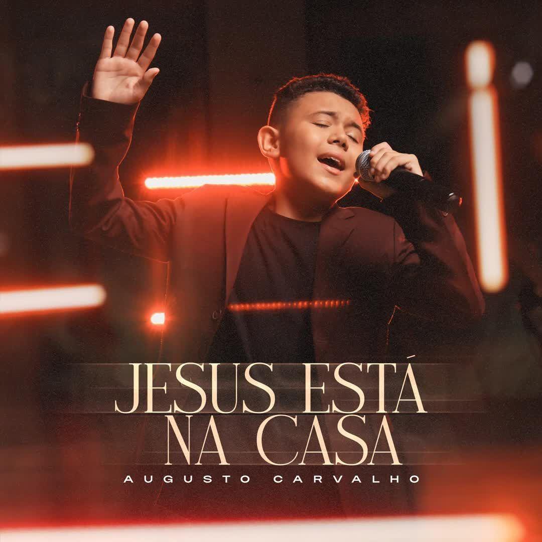 Portada de Sencillo/EP "Jesus Está Na Casa", de Augusto Carvalho