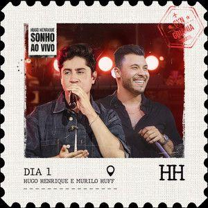 Portada de Sencillo/EP "Dia 1 (part. Murilo Huff) (Ao Vivo)", de Hugo Henrique