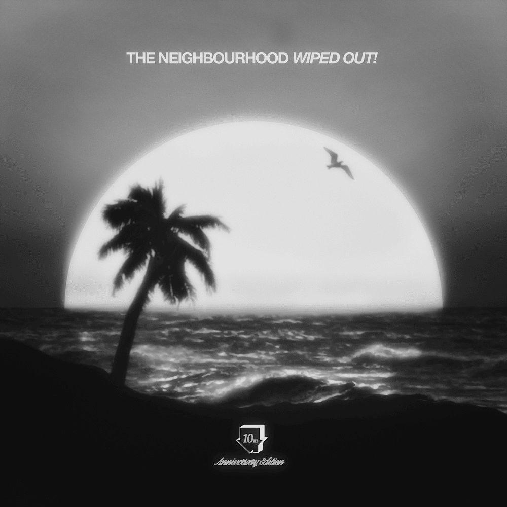 Capa do álbum "Wiped Out! (10th Anniversary Edition)", de The Neighbourhood
