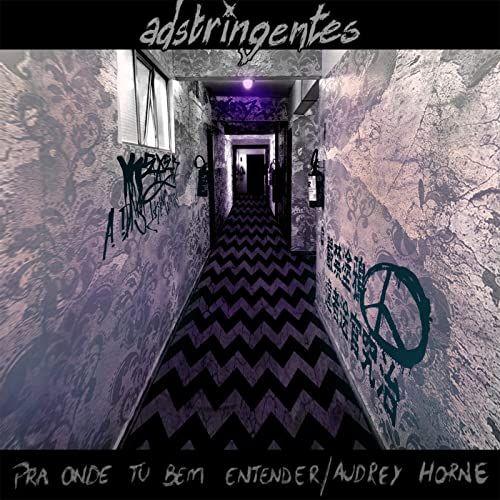 Portada de Sencillo/EP "Pra Onde Tu Bem Entender/Audrey Horne", de adstringentes