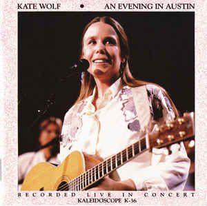 Capa do Álbum "An Evening In Austin", de Kate Wolf