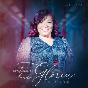 Portada de Sencillo/EP "Continue Dando Glória", de Rejane Fogo Puro