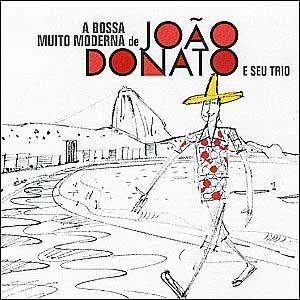 Album cover of "A Bossa Muito Moderna de João Donato" by João Donato