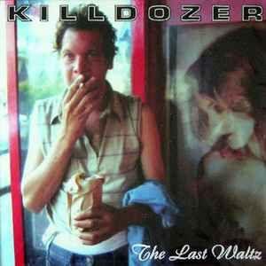 Portada de Álbum "The Last Waltz", de Killdozer