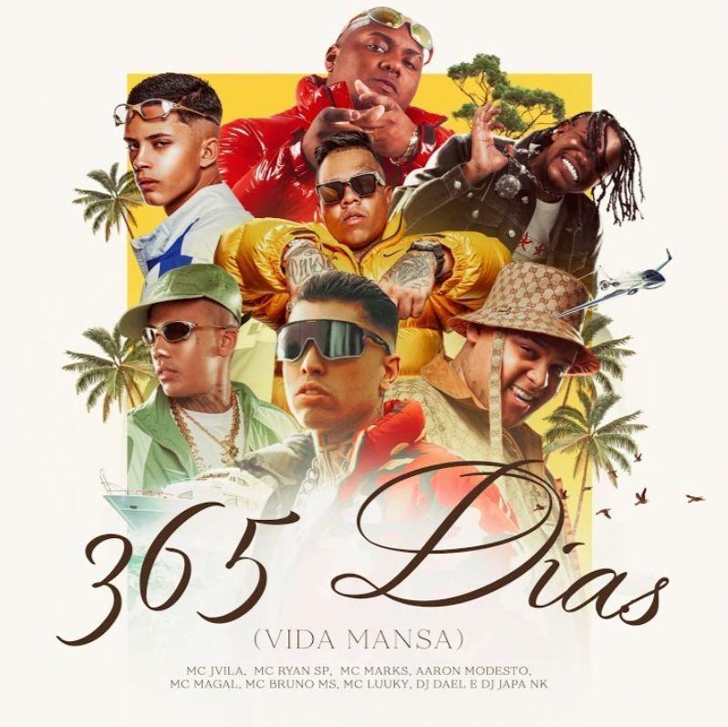 Portada de Sencillo/EP "365 Dias (Vida Mansa) (part. MC Ryan SP, MC Jvila, MC Magal, MC Bruno MS, MC LUUKY e Aaron Modesto)", de MC Marks