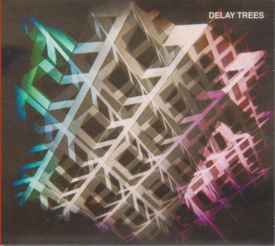 Capa do Álbum "Delay Trees", de Delay Trees