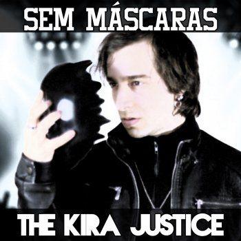 Portada de Álbum "Sem Máscaras ", de The Kira Justice