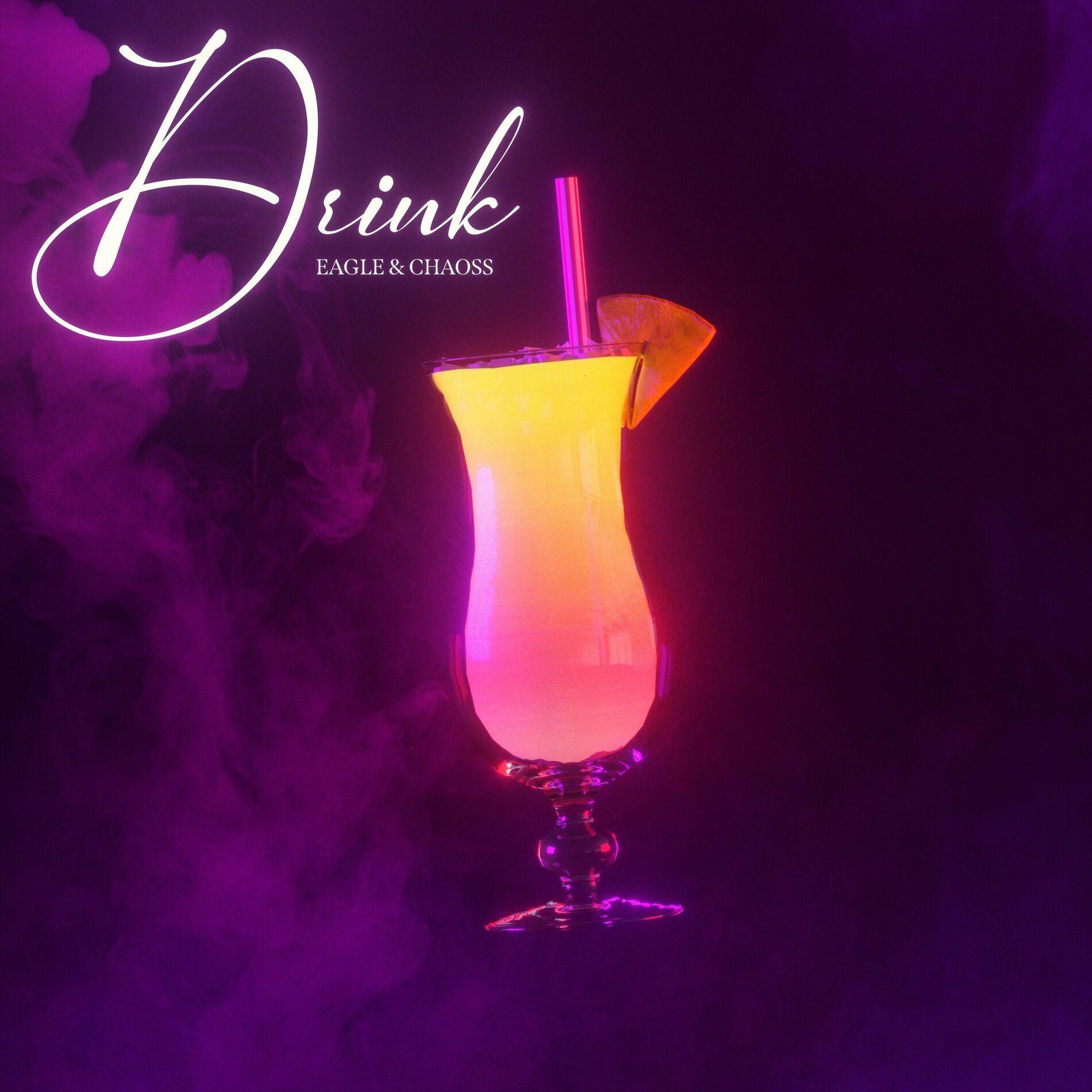 Capa do Single/EP "Drink (part.E4GLE)", de Chaoss