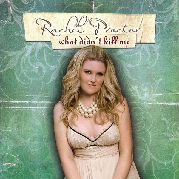 Capa do Álbum "What Didn't Kill Me", de Rachel Proctor