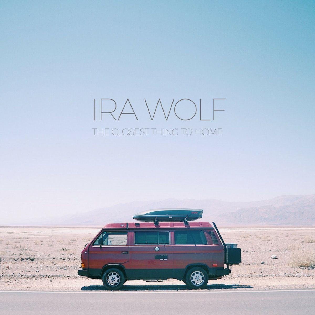 Capa do Álbum "The Closest Thing To Home", de Ira Wolf