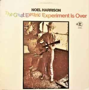 Portada de Álbum "The Great Electric Experiment Is Over", de Noel Harrison