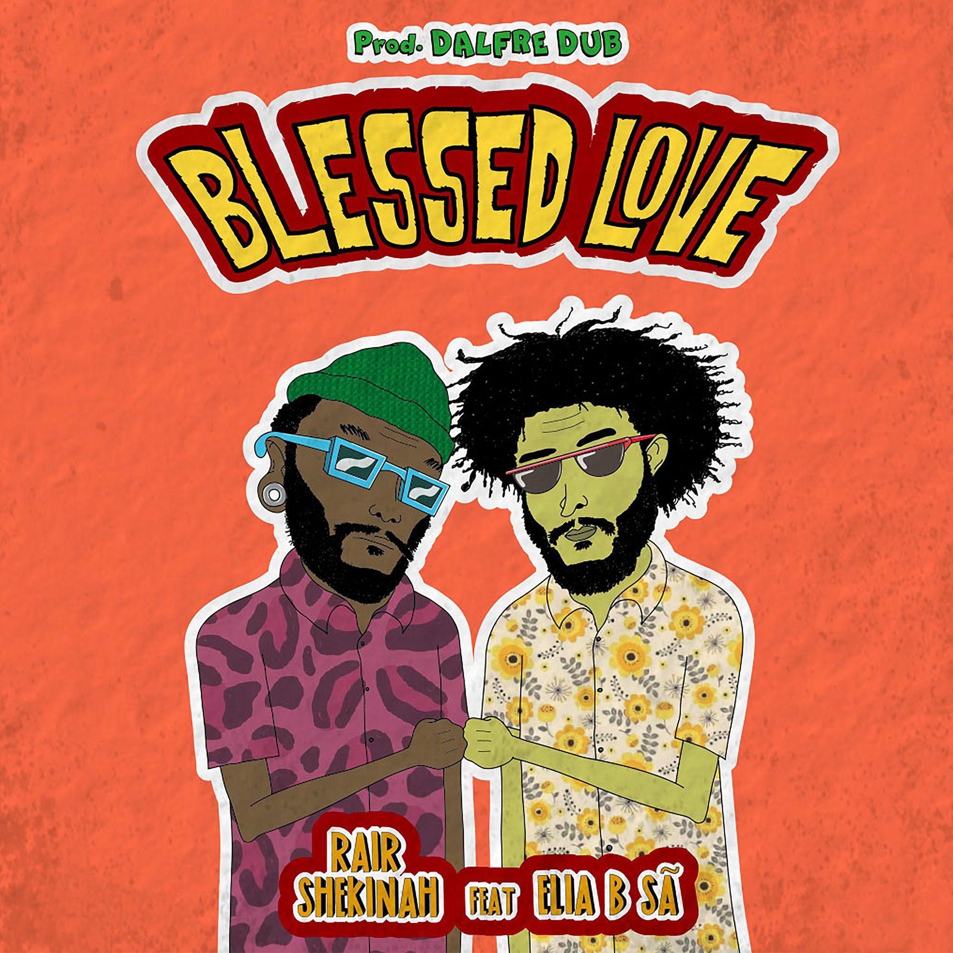 Portada de Sencillo/EP "Blessed Love (part. Elia B Sã)", de Rair Shekinah