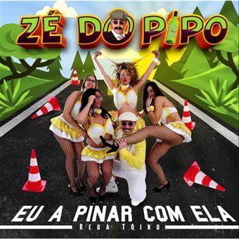 Capa do Álbum "Eu a Pinar Com Ela", de Zé Do Pipo