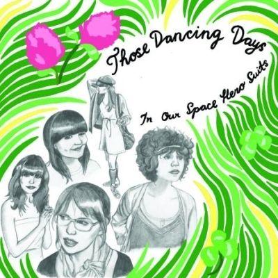 Portada de Álbum "In Our Space Hero Suits", de Those Dancing Days