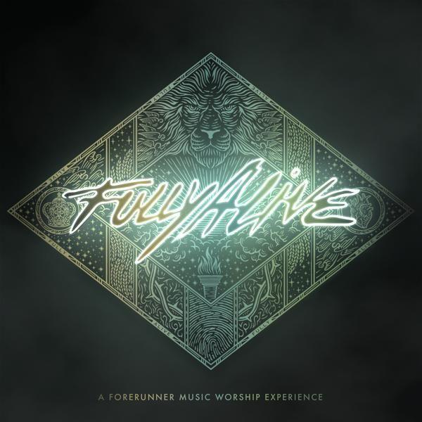 Portada de Álbum "Fully Alive", de Forerunner Worship