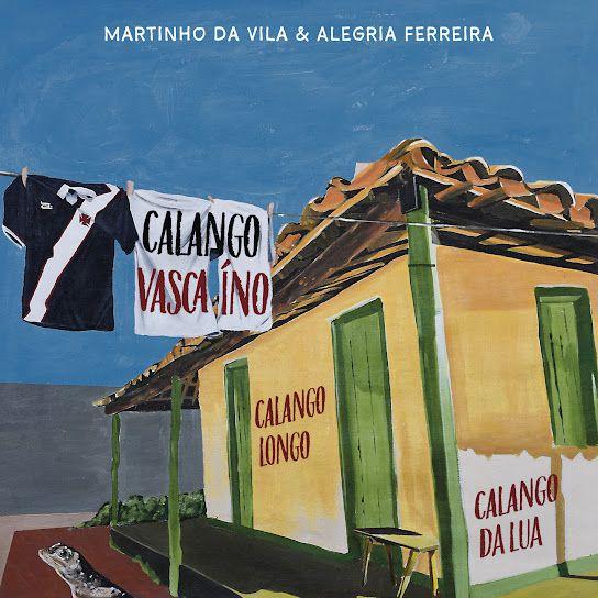 Album cover of "Calango Vascaino/Calango Longo/Calango da Lua" by Martinho da Vila