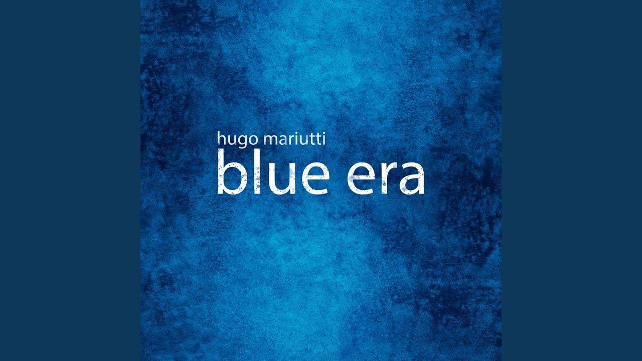 Portada de Sencillo/EP "Blue Era", de Hugo Mariutti