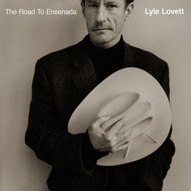 Capa do Álbum "The Road To Ensenada", de Lyle Lovett