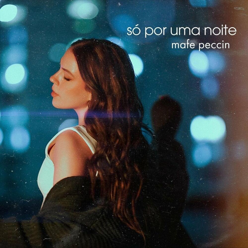 Portada de Sencillo/EP "Só Por Uma Noite", de Mafe Peccin