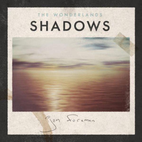Capa do álbum "Shadows ", de Jon Foreman